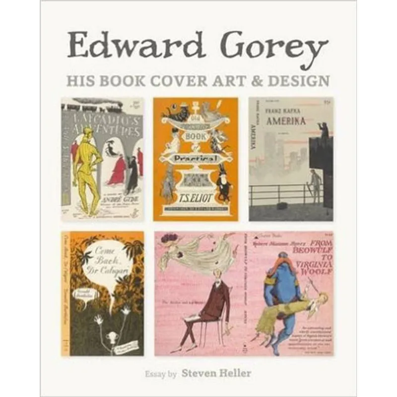EDWARD GOREY - HIS BOOK COVER ART AND DESIGN