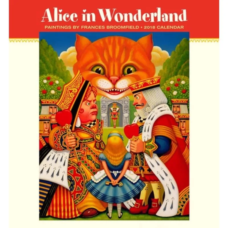 2018 CALENDARS - ALICE IN WONDERLAND: PAINTINGS BY FRANCES BROOMFIELD WALL CALENDAR