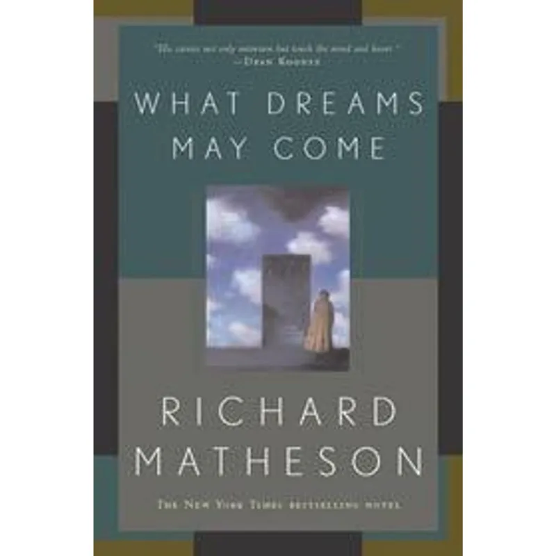 What Dreams May Come - a Novel