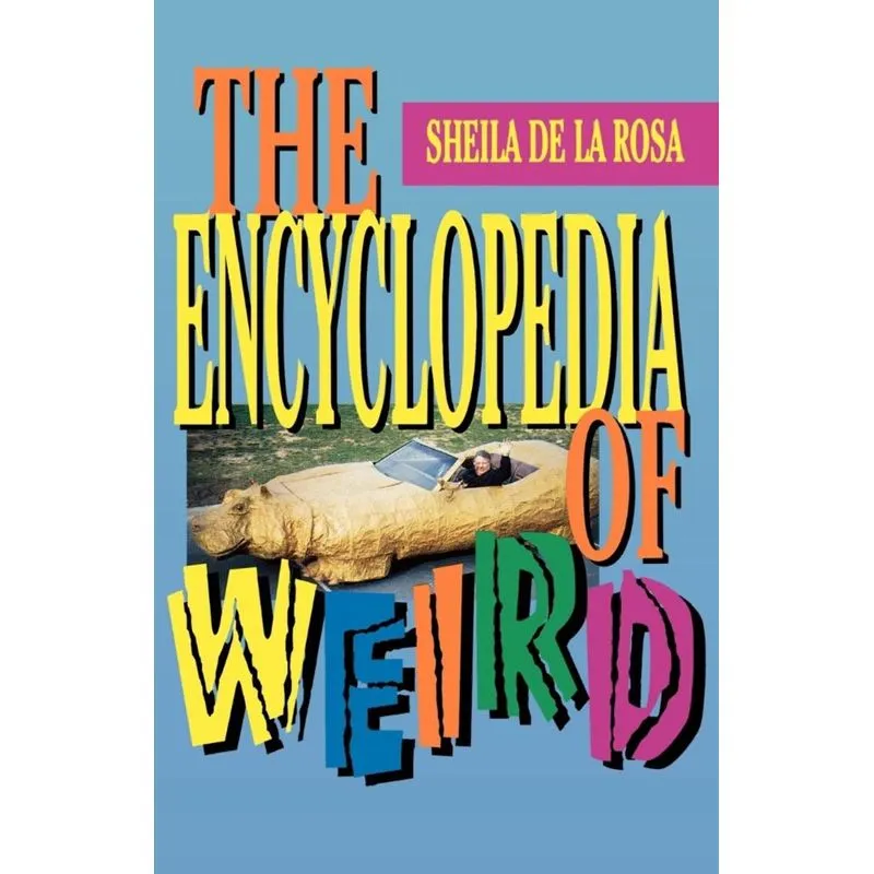 The Encyclopedia of Weird