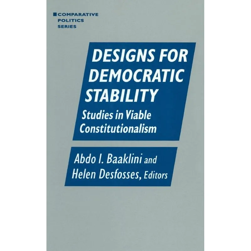 Designs for Democratic Stability