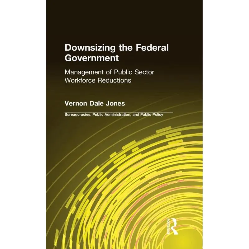 Downsizing the Federal Government