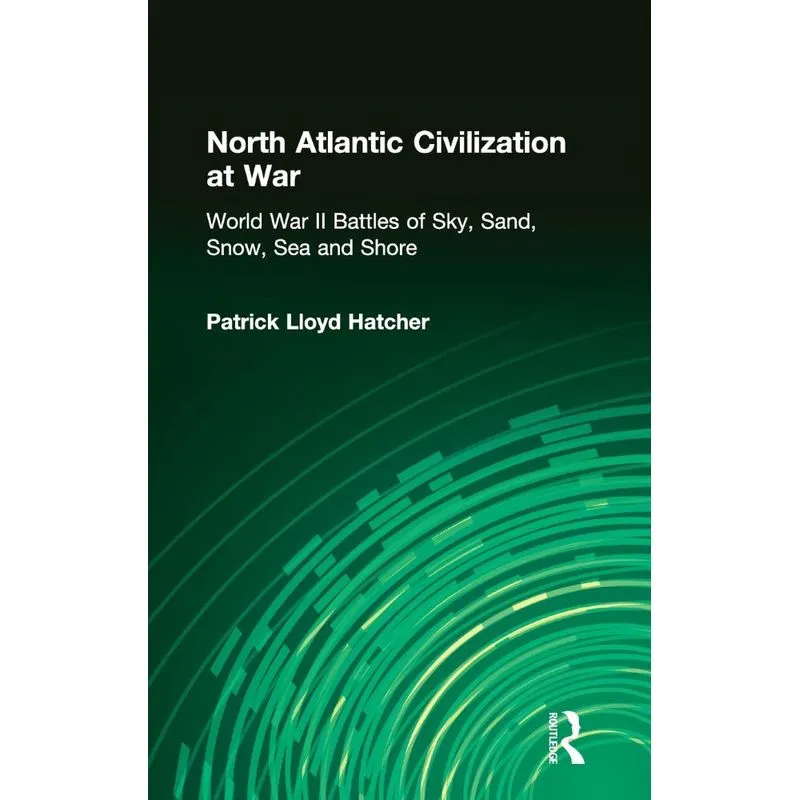 North Atlantic Civilization at War