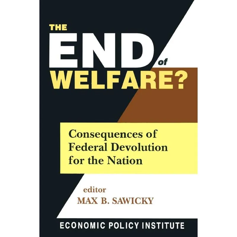 The End of Welfare?