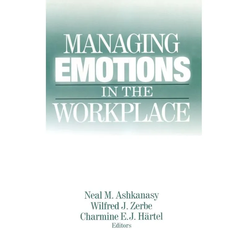 Managing Emotions in the Workplace