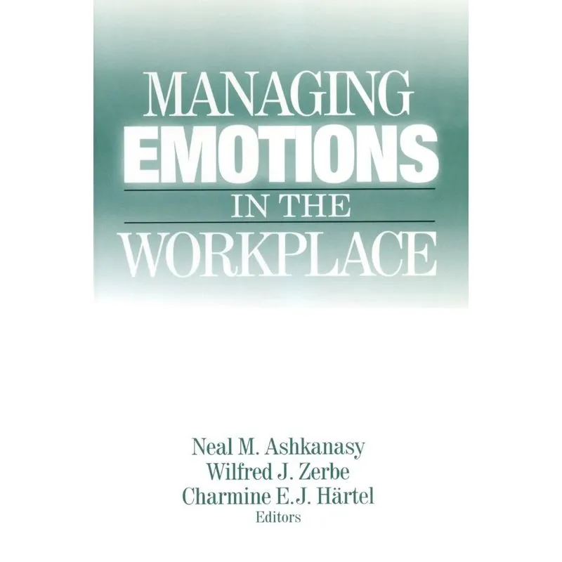 Managing Emotions in the Workplace