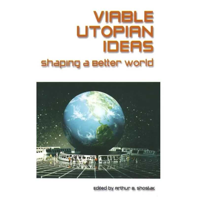 Viable Utopian Ideas