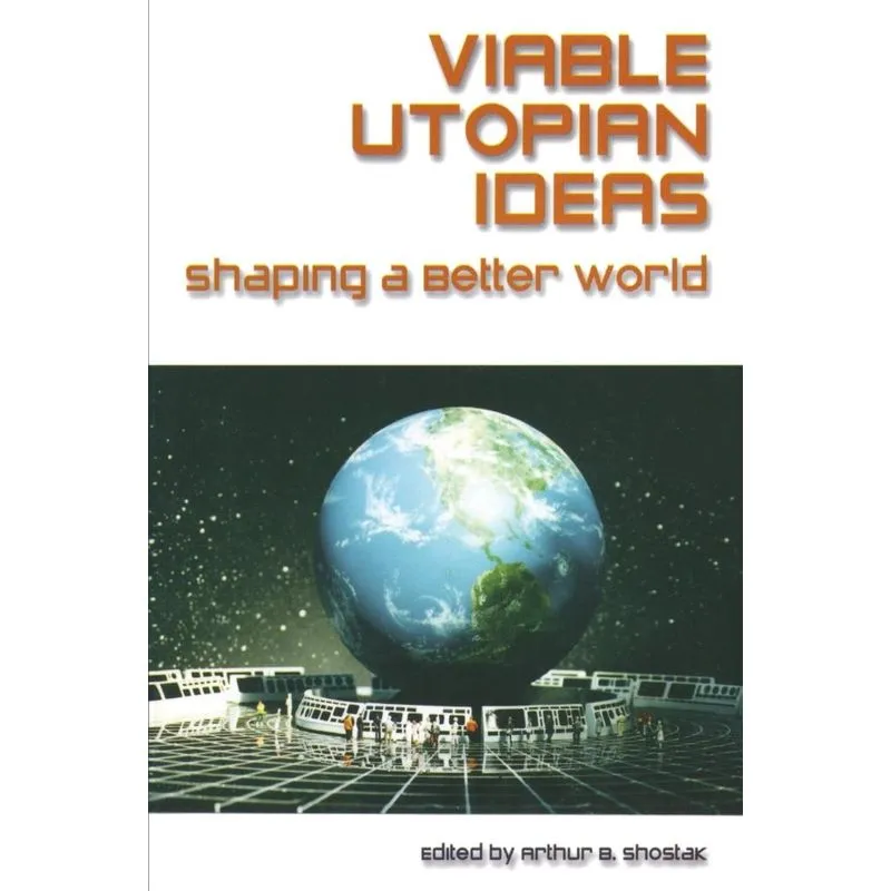 Viable Utopian Ideas