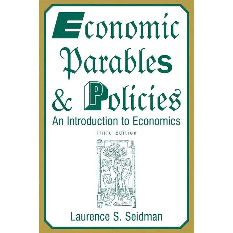 Economic Parables and Policies