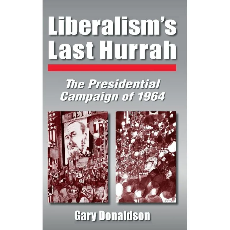 Liberalisms Last Hurrah