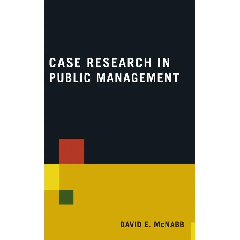 Case Research in Public Management