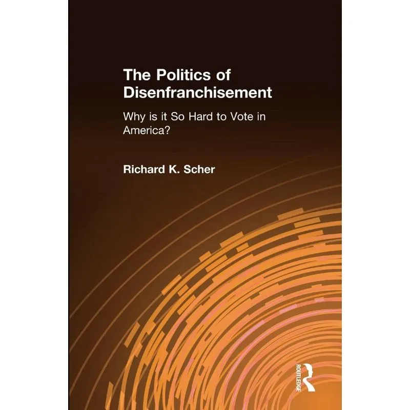 The Politics of Disenfranchisement