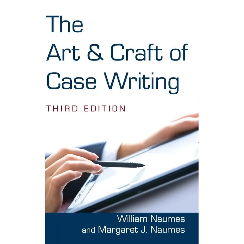 The Art and Craft of Case Writing