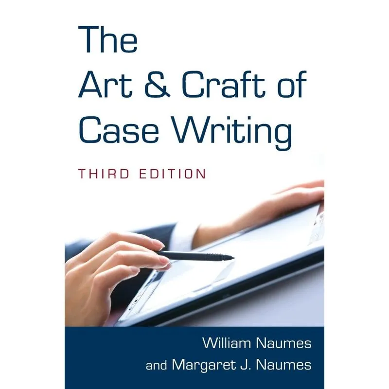The Art and Craft of Case Writing
