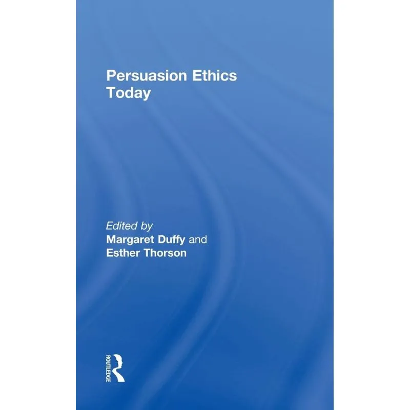 Persuasion Ethics Today