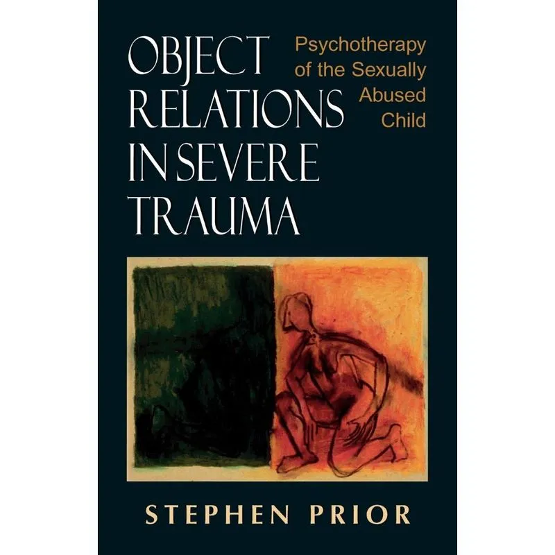 Object Relations in Severe Trauma