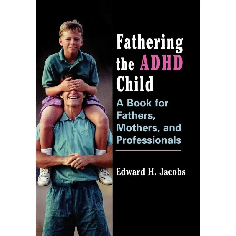 Fathering the ADHD Child