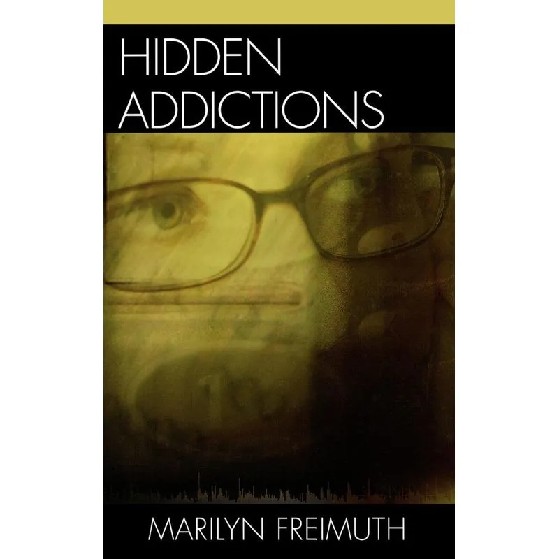 Hidden Addictions