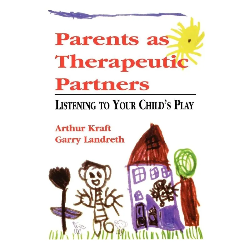 Parents as Therapeutic Partners