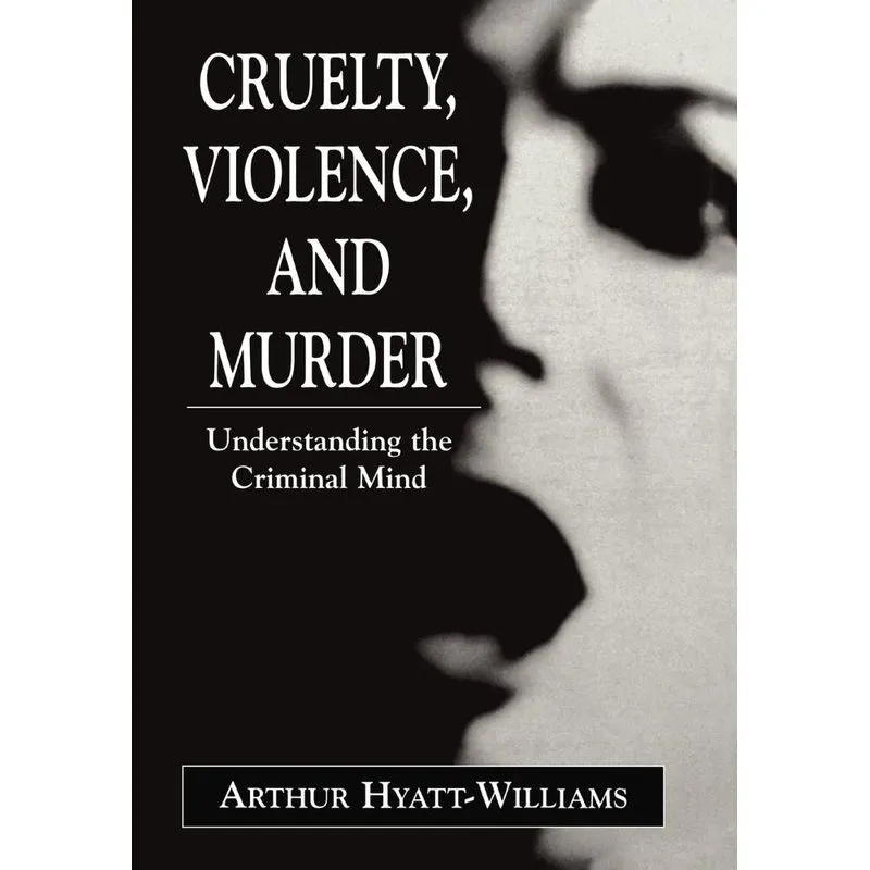 Cruelty, Violence, and Murder