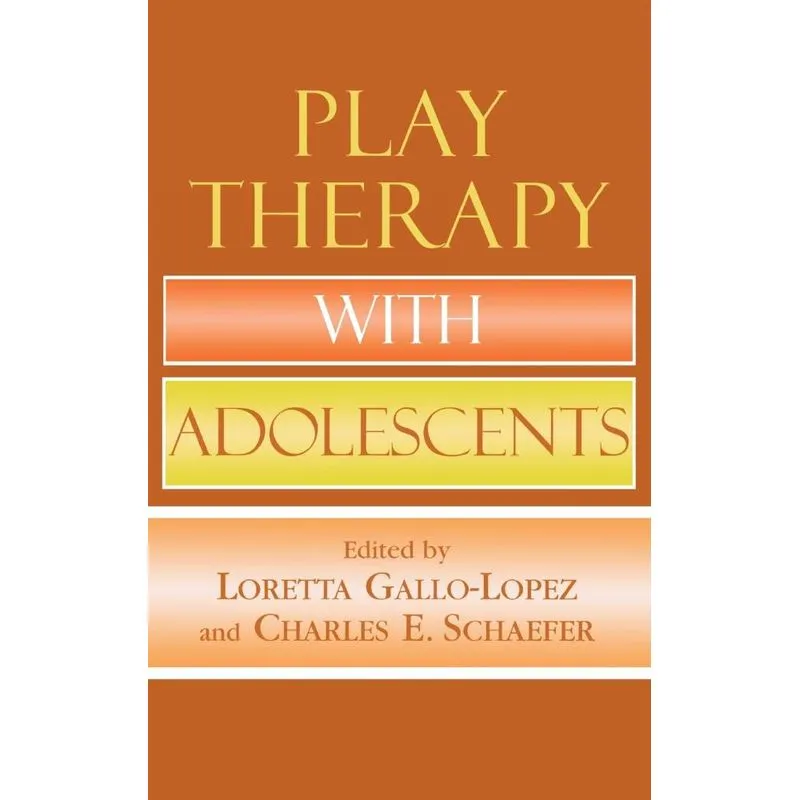Play Therapy with Adolescents