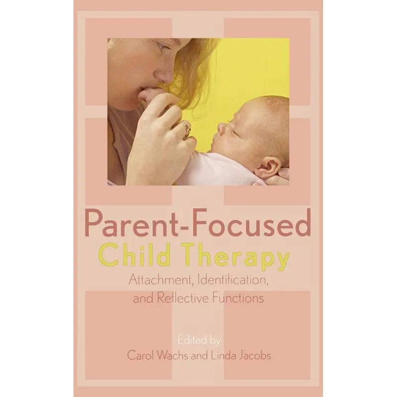 Parent-Focused Child Therapy