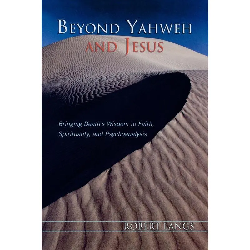 Beyond Yahweh and Jesus
