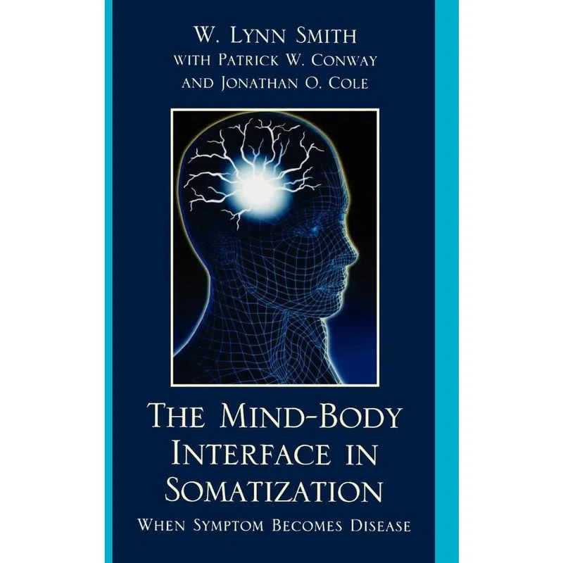 Mind-Body Interface in Somatization, The