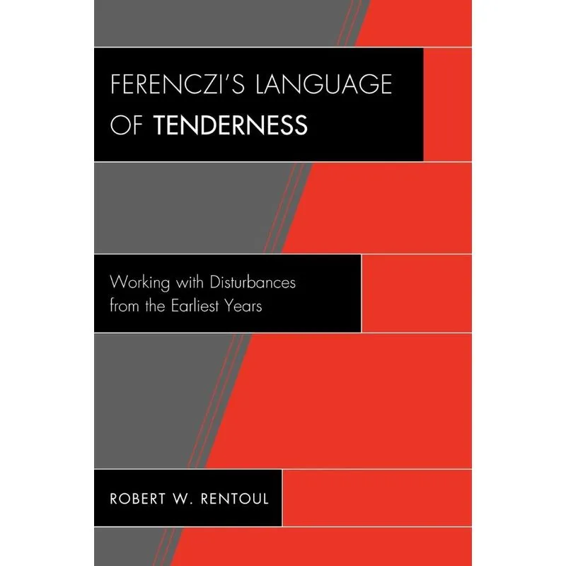 Ferenczis Language of Tenderness