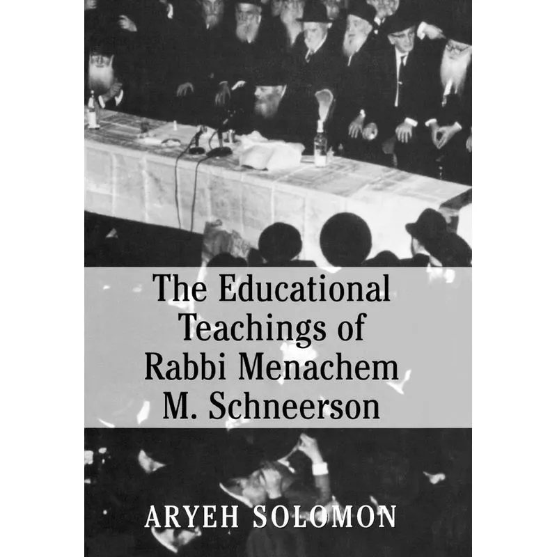 The Educational Teachings of Rabbi Menachem M. Schneerson