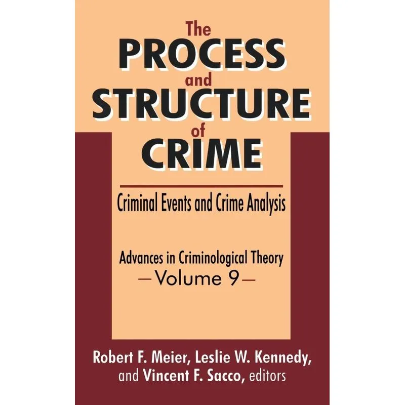 The Process and Structure of Crime