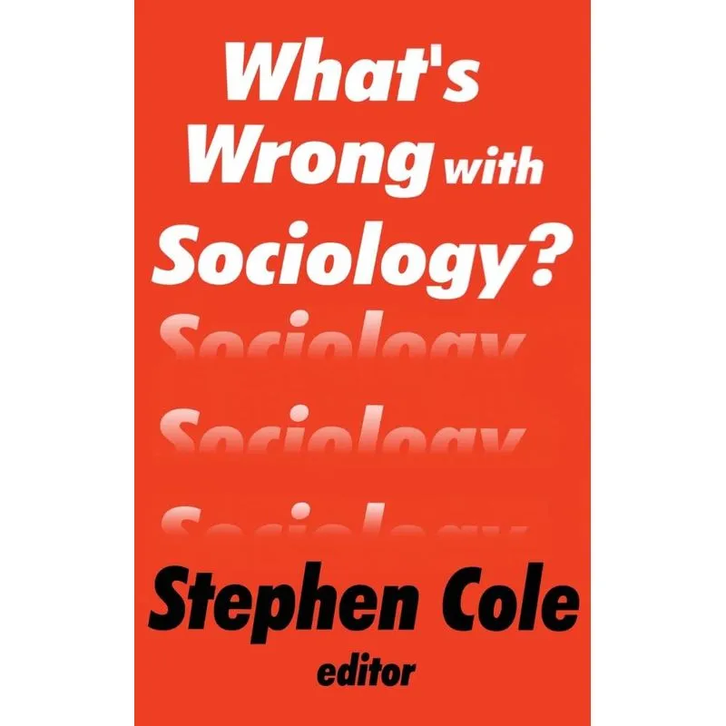 Whats Wrong with Sociology?