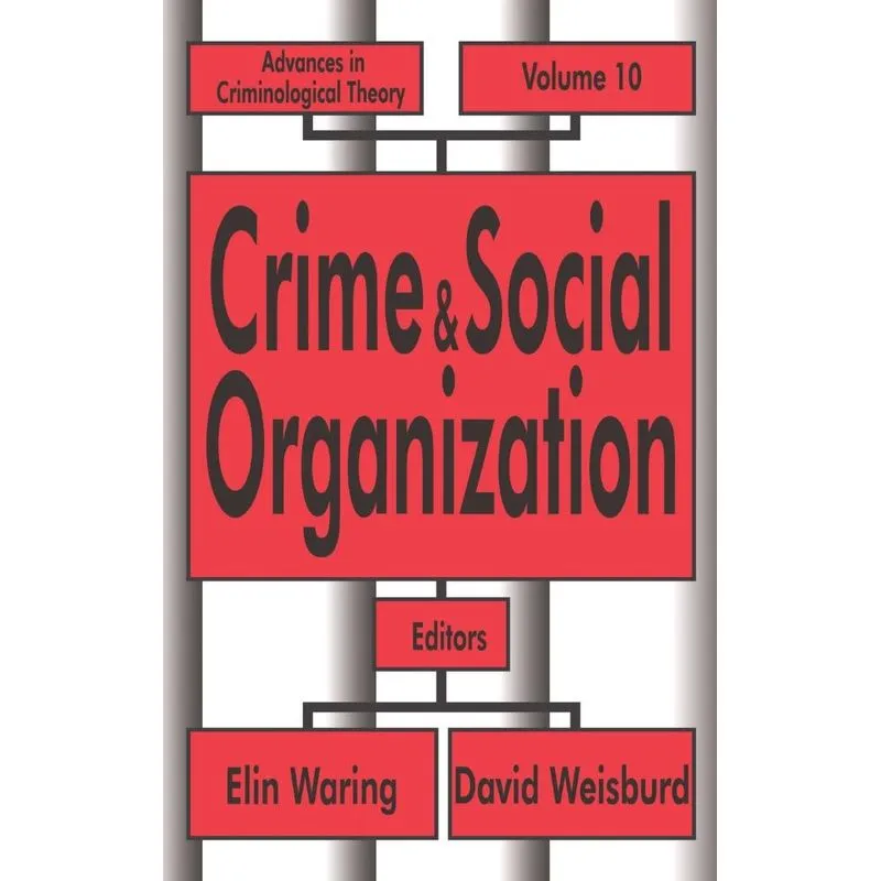 Crime and Social Organization
