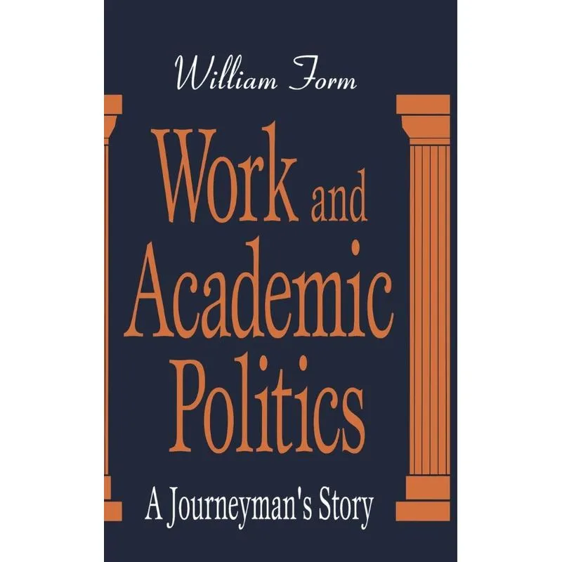 Work and Academic Politics