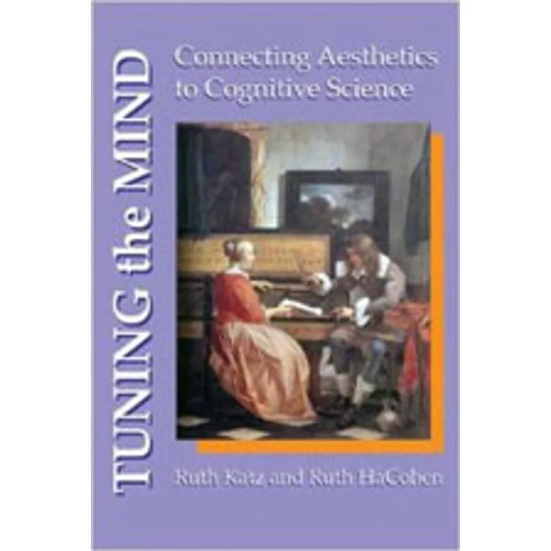 TUNING THE MIND - CONNECTING AESTHETICS TO COGNITIVE SCIENCE