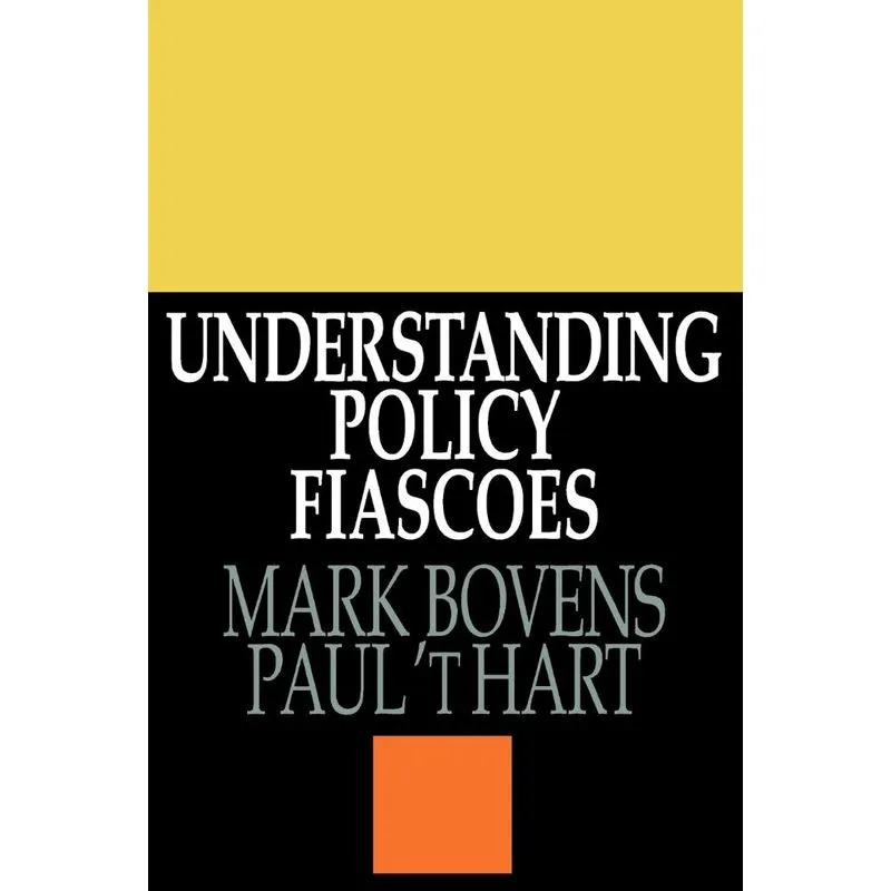 Understanding Policy Fiascoes