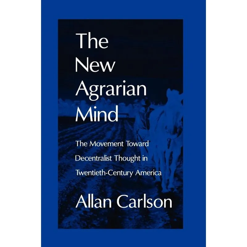 The New Agrarian Mind