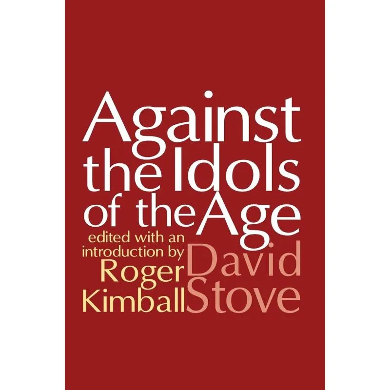 Against the Idols of the Age