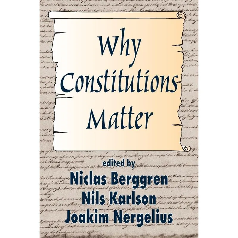 Why Constitutions Matter