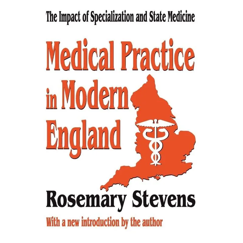 Medical Practice in Modern England