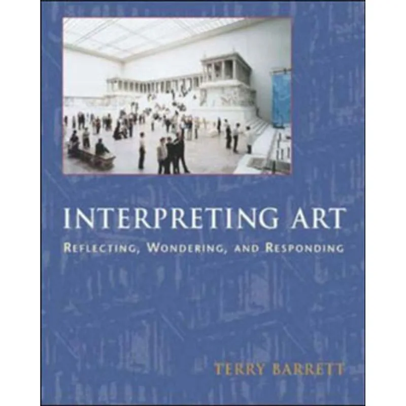 INTERPRETING ART - REFLECTING, WONDERING, AND RESPONDING