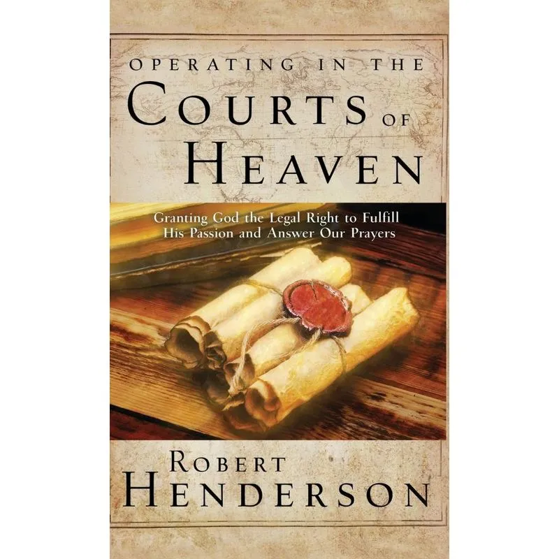 Operating in the Courts of Heaven
