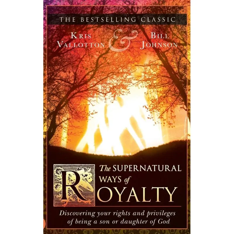 The Supernatural Ways of Royalty