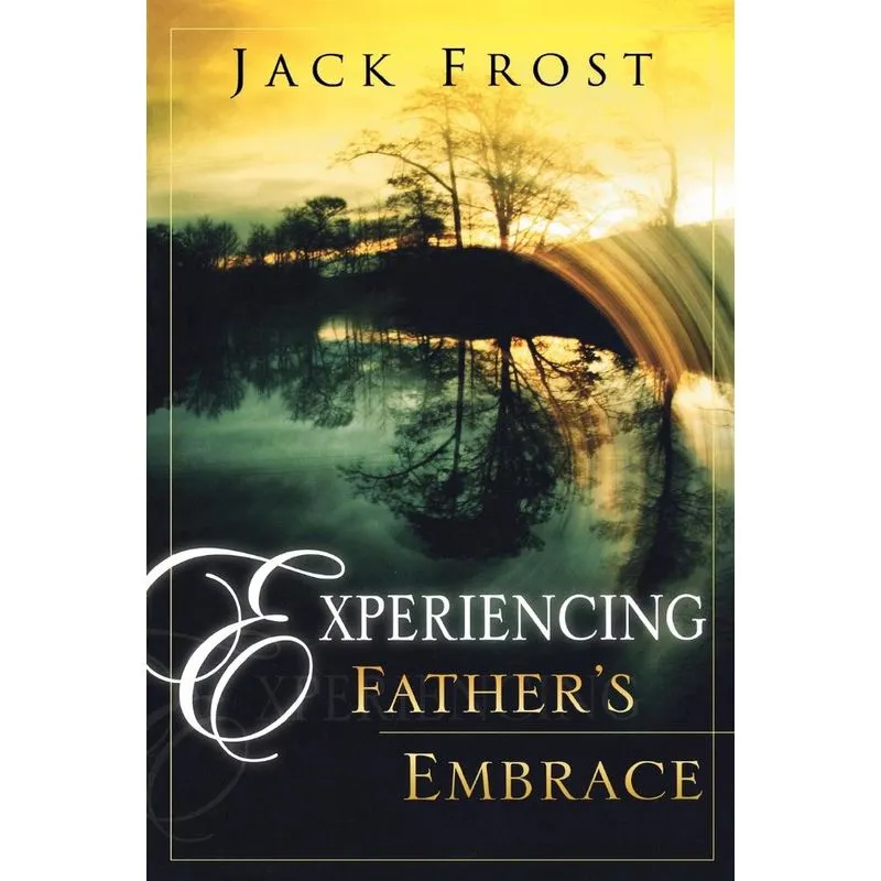 Experiencing Fathers Embrace