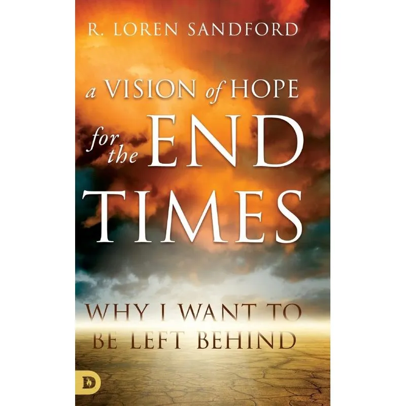 A Vision of Hope For the Endtimes