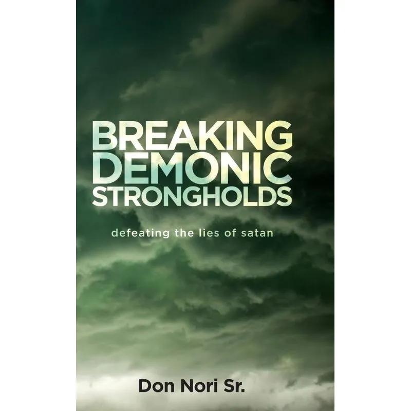Breaking Demonic Strongholds