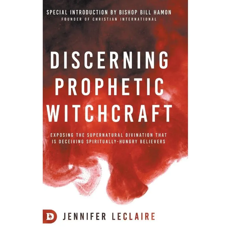 Discerning Prophetic Witchcraft