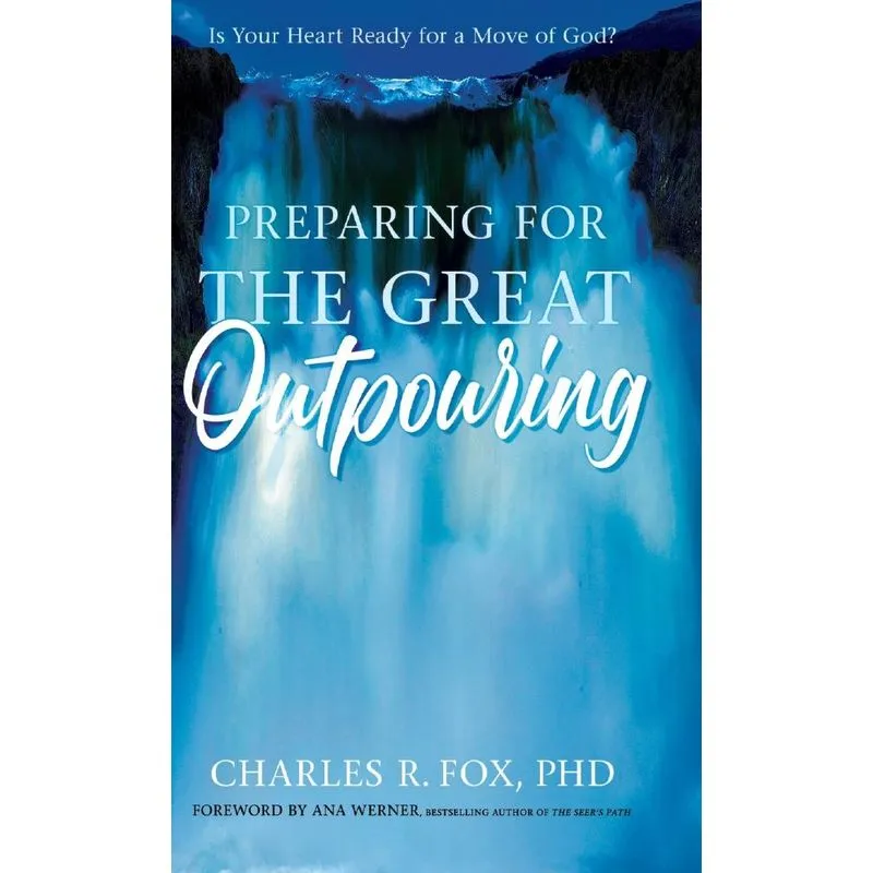 Preparing for the Great Outpouring