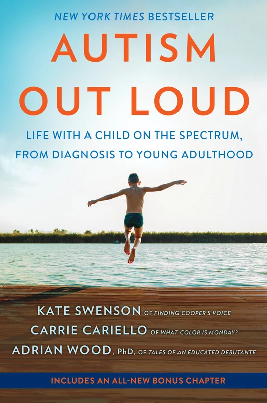 Autism Out Loud: Life with a Child on the Spectrum, from Diagnosis to Young Adulthood Paperback