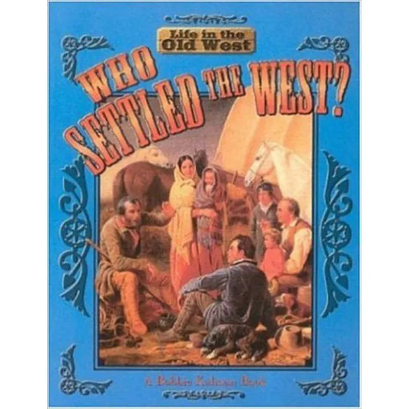 WHO SETTLED THE WEST?